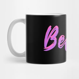 Believe Mug